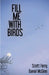 Fill Me With Birds by Daniel McGinn