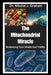 The Mitochondrial Miracle: Reclaiming Your Health And Vitality  by Nikolai J. Graham
