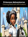 Princess Adventures: With Positive Affirmations by Elnora Cunningham