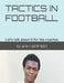 Tactics in Football: "Let's talk about it for the coaches." by Ibrahim Bamba