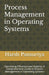 Process Management in Operating Systems: Optimizing Efficiency and Stability: A Comprehensive Guide to Process Management in Operating Systems by Harsh Pansuriya