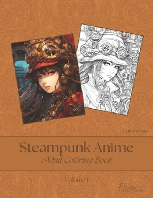 Steampunk Anime - Adult Coloring Book - Volume 1 by Elegara Publications