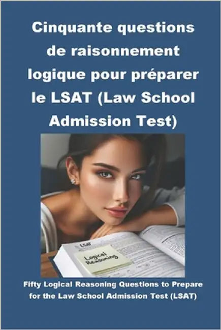 Cinquante questions de raisonnement logique pour préparer le LSAT (Law School Admission Test) by McCaulay, Philip Martin