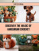 Discover the Magic of Amigurumi Crochet: 24 Fashionable Keychains, Stuffed Animals, and More by Kurtis B. Imma
