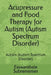 Acupressure and Food Therapy for Autism (Autism Spectrum Disorder): Autism (Autism Spectrum Disorder) by Easwarabala Subramanian
