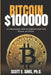 Bitcoin $100,000 by Ph. D. Scott E. Sims