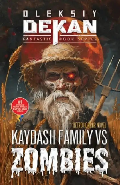 Kaydash Family vs Zombies: #1 bestseller mashup horror novel at Comic Con Ukraine 2021 by Oleksiy Dekan