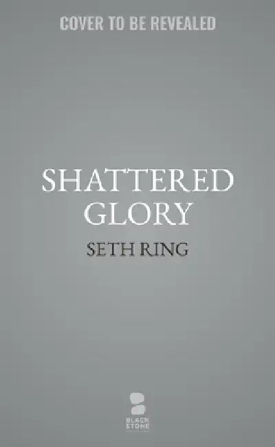 Shattered Glory: A Fantasy Litrpg Adventure by Seth Ring