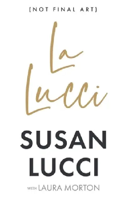 La Lucci by Laura Morton, Laura Morton, Susan Lucci