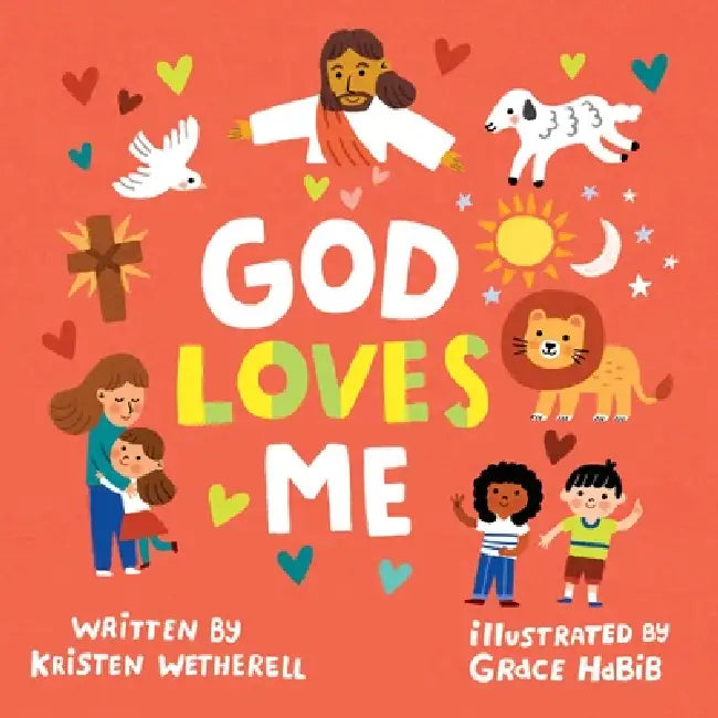 God Loves Me by Kristen Wetherell, Grace Habib
