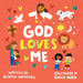 God Loves Me by Kristen Wetherell, Grace Habib