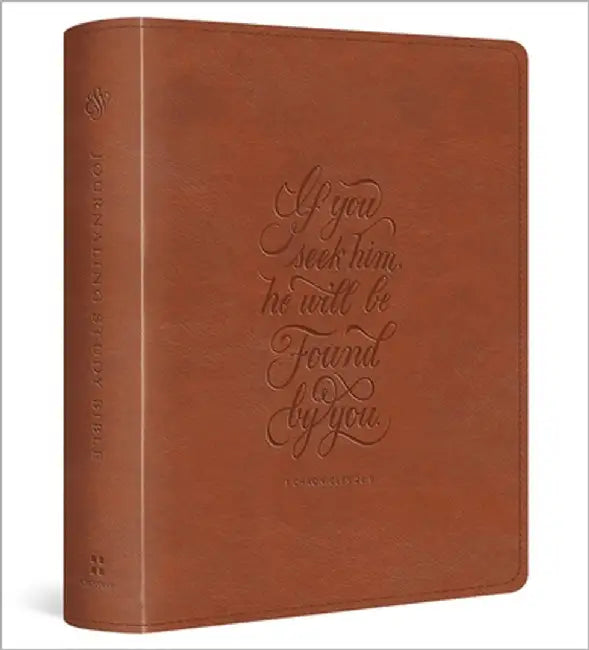 ESV Journaling Study Bible (Trutone, English Saddle, 1 Chronicles 28:9 Design) by Esv Bibles