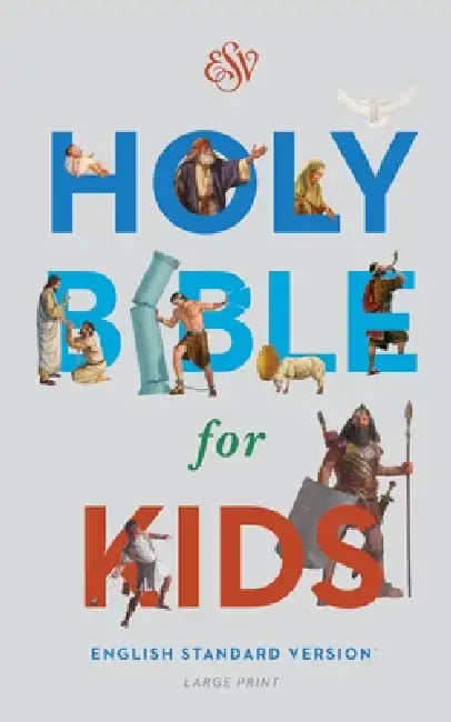ESV Holy Bible for Kids, Large Print (Hardcover) by Esv Bibles