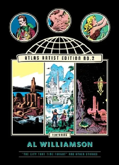 The Atlas Artist Edition No. 2: Al Williamson the City That Time Forgot and Other Stories by Al Williamson