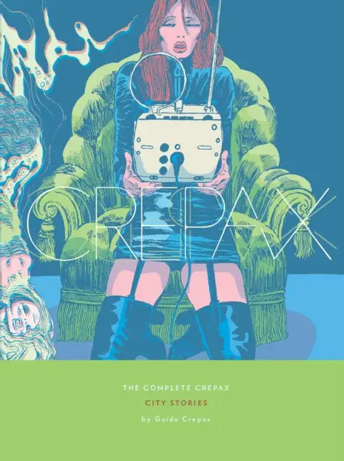 The Complete Crepax: City Stories: Volume 9 by Guido Crepax, Micol Arianna Beltramini