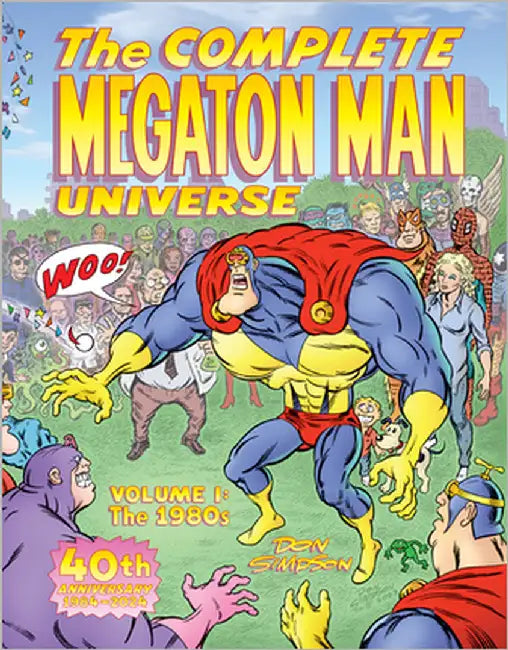 The Complete Megaton Man Universe Volume 1: The 1980s by Simpson, Don