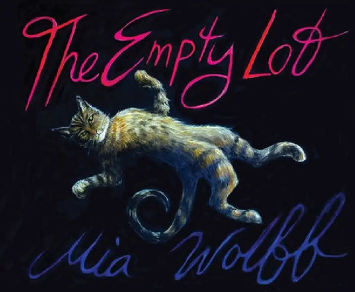 The Empty Lot by Mia Wolff