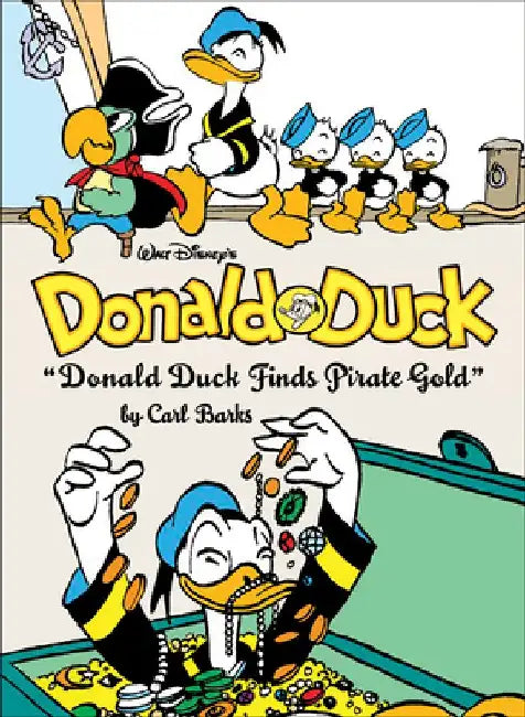 Walt Disney's Donald Duck Donald Duck Finds Pirate Gold: The Complete Carl Barks Disney Libra 