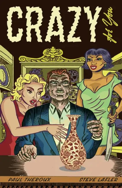 Crazy for You by Paul Theroux, Steve Lafler