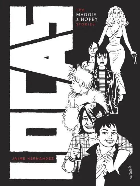 Locas: The Maggie and Hopey Stories by Jaime Hernandez