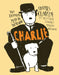 Charlie: Charles Chaplin, the Funniest Man in the World by Seymour Chwast, Steven Brower