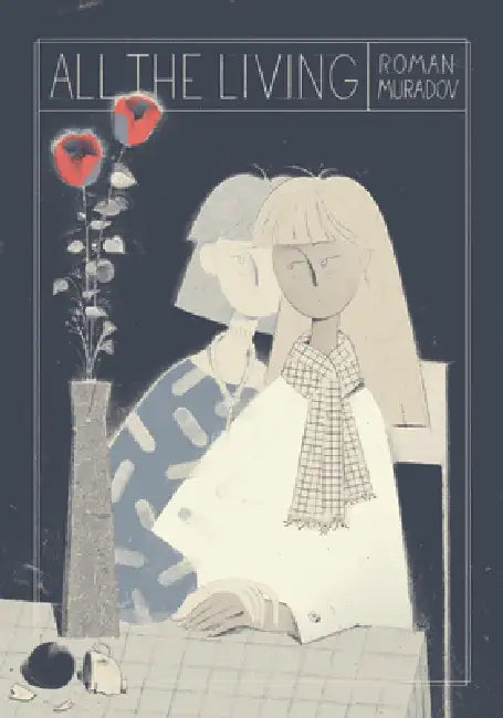 All the Living by Roman Muradov