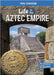 Life in the Aztec Empire: An Interactive Ancient History Adventure by Oviedo, Claudia