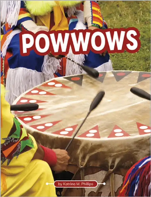 Powwows by Phillips, Katrina M.