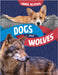 Dogs and Wolves: Canine Relatives by Schwartz, Heather E.