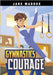 Gymnastics Courage by Maddox, Jake