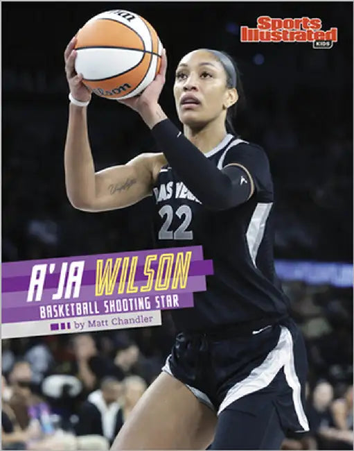 A'Ja Wilson: Basketball Shooting Star by Chandler, Matt