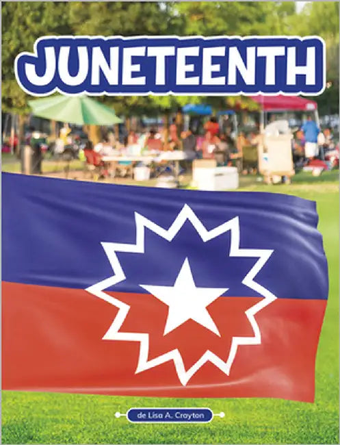 Juneteenth by Crayton, Lisa A.