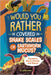 Would You Rather Be Covered in Snake Scales or Earthworm Mucus?: Questions about Animals and Nature by Kukla, Lauren