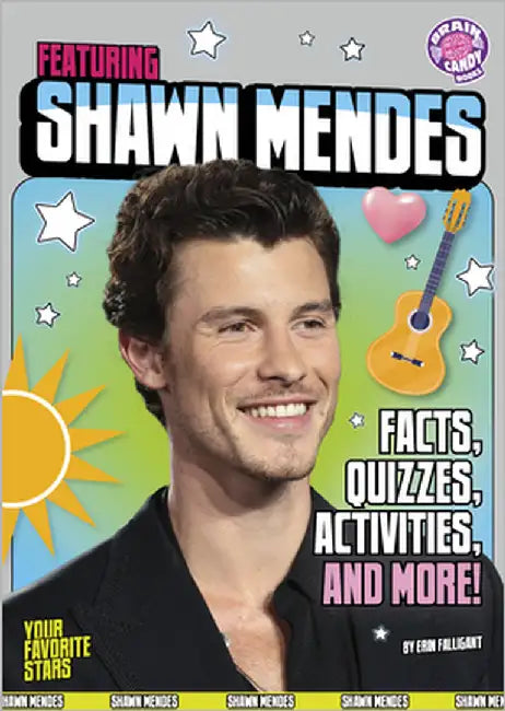 Featuring Shawn Mendes: Facts, Quizzes, Activities, and More! by Falligant, Erin