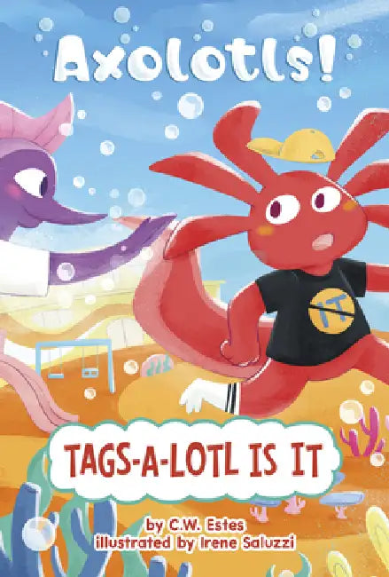 Tags-A-Lotl Is It by Irene Saluzzi, C. W. Estes