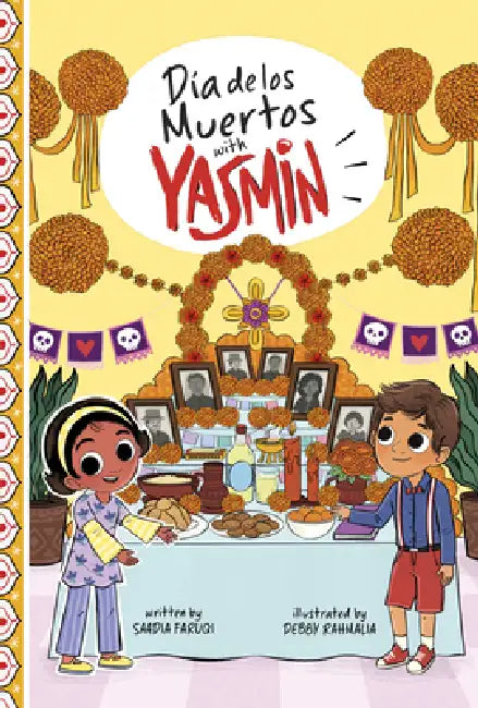Día de Los Muertos with Yasmin by Saadia Faruqi, Debby Rahmalia