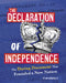 The Declaration of Independence: The Daring Document That Founded a New Nation by Amy Maranville