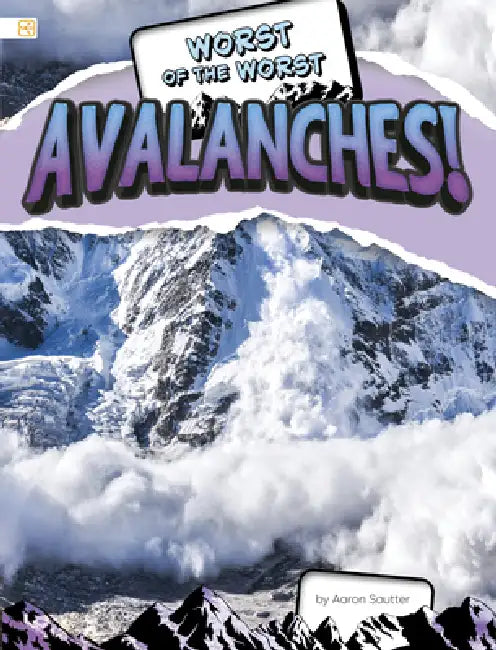Worst of the Worst Avalanches! by Aaron Sautter