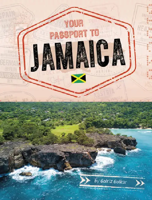 Your Passport to Jamaica by Golriz Golkar