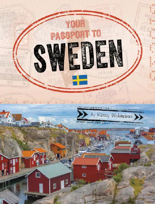 Your Passport to Sweden by Nancy Dickmann