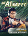 Be AI Savvy: Understanding the Pros and Cons of Artificial Intelligence by Tammy Enz