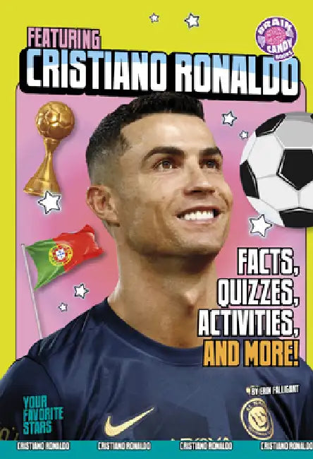 Featuring Cristiano Ronaldo: Facts, Quizzes, Activities, and More! by Erin Falligant