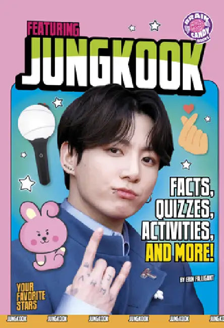 Featuring Jungkook: Facts, Quizzes, Activities, and More! by Erin Falligant
