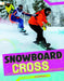 Snowboard Cross by Cara Krenn