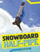 Snowboard Half-Pipe by Cara Krenn
