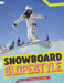 Snowboard Slopestyle by Karen Grimaldos