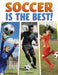 Soccer Is the Best! by Daniel Nunn