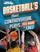 Basketball's Most Controversial Plays: You Make the Call by Heather E. Schwartz