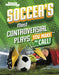 Soccer's Most Controversial Plays: You Make the Call by Heather E. Schwartz