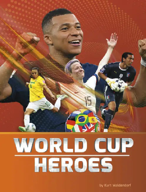 World Cup Heroes by Kurt Waldendorf